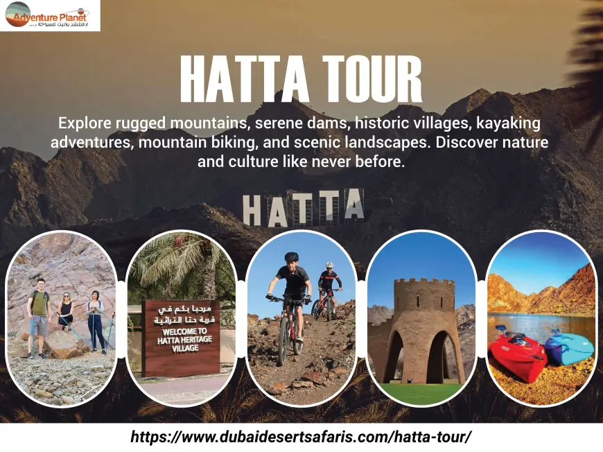 Discover the Ultimate Hatta Tour Experience: A Must-Visit Destination