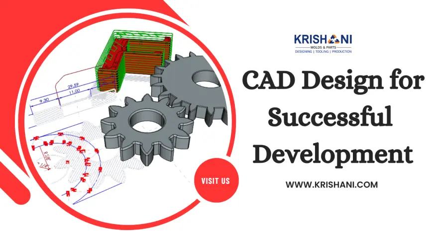 CAD Design for Successful Development