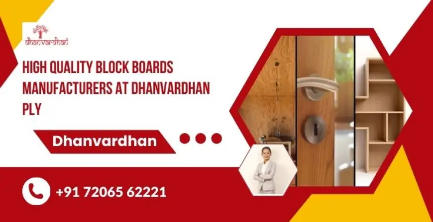 High Quality Block Boards Manufacturers at Dhanvardhan Ply