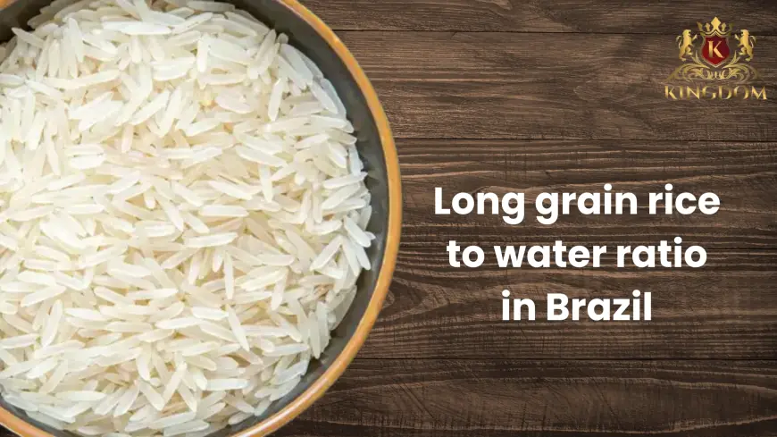 Long Grain Rice to Water Ratio for Authentic Brazilian Dishes