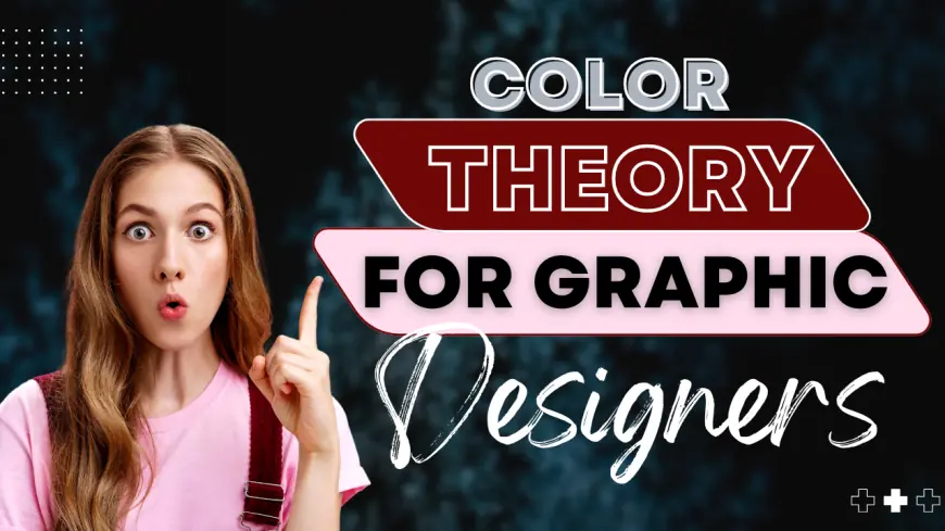 The Basics of Color Theory for Graphic Designers