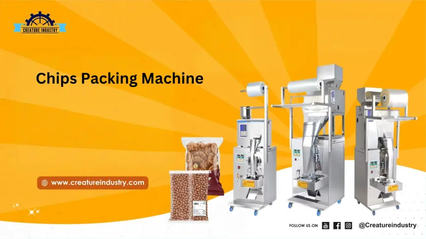 Chips Packing Machine: Revolutionizing the Snack Industry