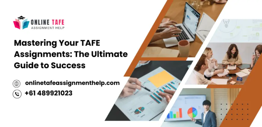 Mastering Your TAFE Assignments: The Ultimate Guide to Success