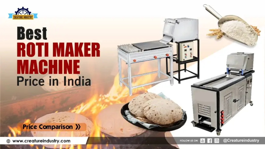 Best Roti Maker Machine for Perfect Rotis Every Time