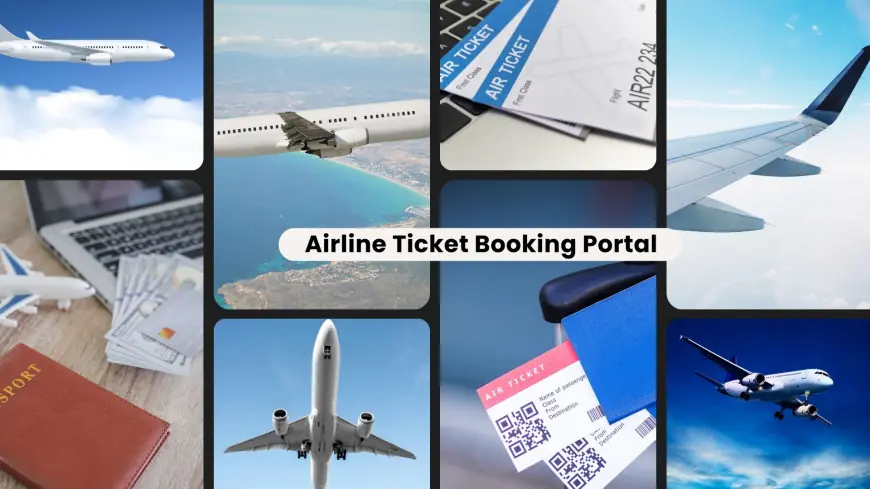 Boost Your Travel Business with an Airline Ticket Booking Portal