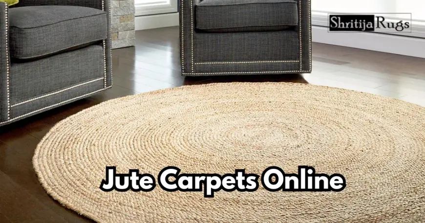 Jute Carpets Online: The Perfect Blend of Elegance and Sustainability