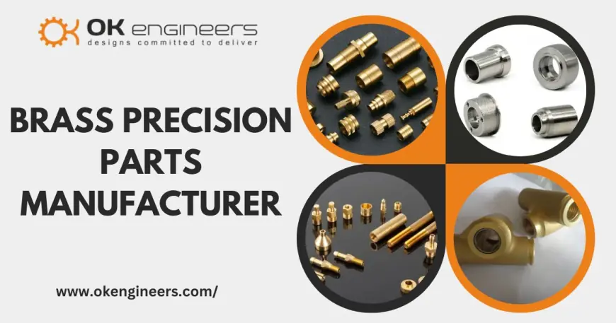 Why OK Engineers is the Leading Brass Precision Parts Manufacturer