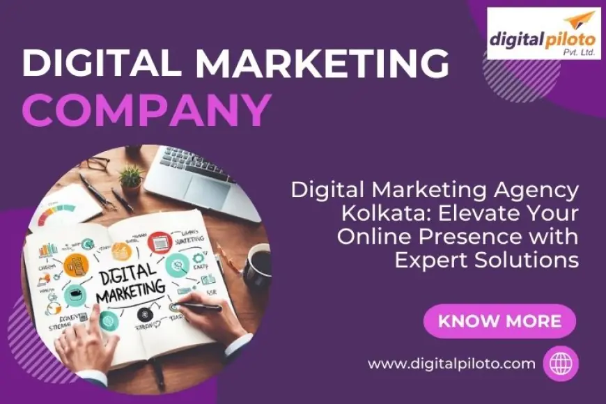 Digital Marketing Agency Kolkata: Elevate Your Online Presence with Expert Solutions