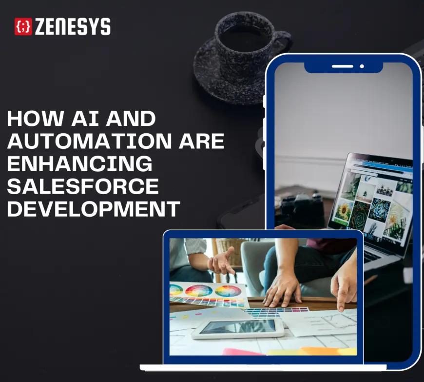 How AI and Automation Are Enhancing Salesforce Development