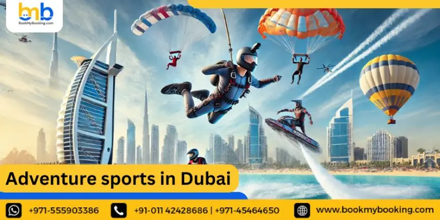 Adventure sports in Dubai With BMB