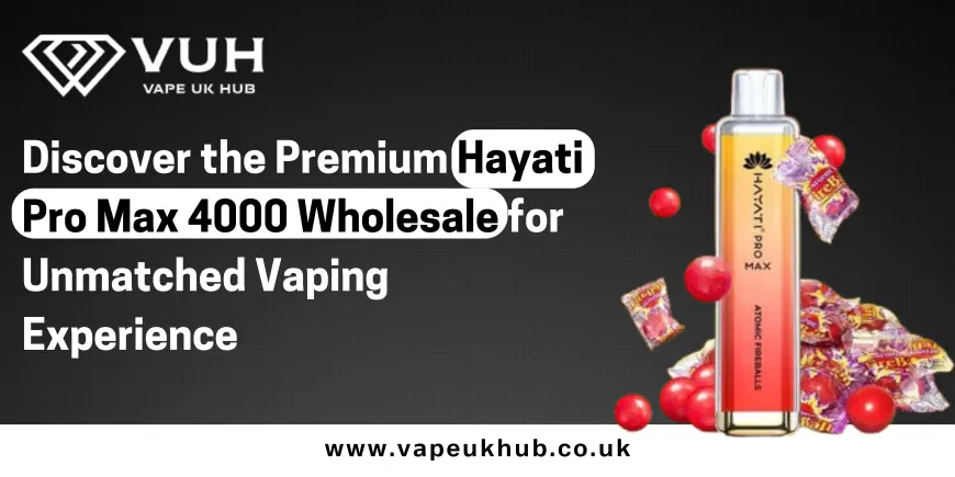 Discover the Premium Hayati Pro Max 4000 Wholesale for Unmatched Vaping Experience