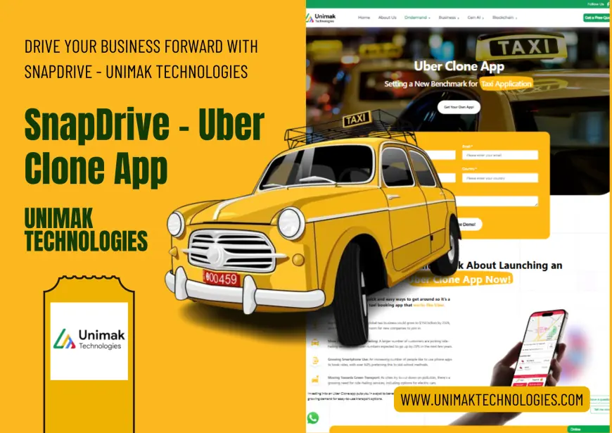 Key Reasons Why Businesses Are Choosing Uber Clone Apps for On-Demand Success – Unimak Technologies