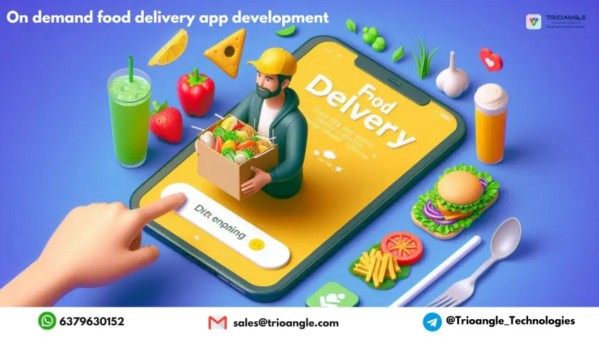 Brief Guide To Starting On-Demand Food Delivery App Development 