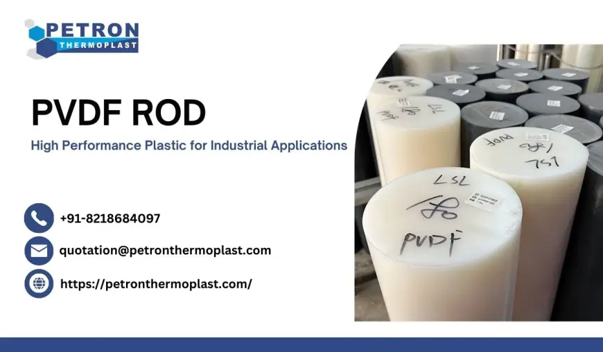 PVDF Rod - High Performance Plastic for Industrial Applications