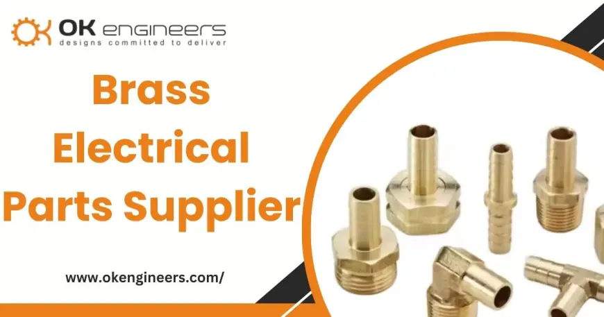 Brass Electrical Parts Supplier: Your Trusted Partner for Quality Electrical Components – OK Engineers