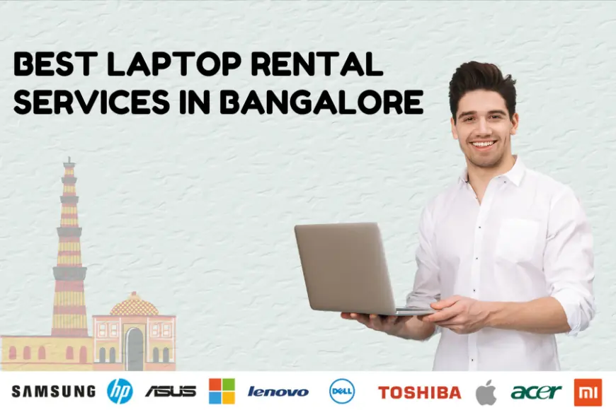 Laptop on Rent in Bangalore – Affordable & Reliable Solutions by Laptoponrentnearme