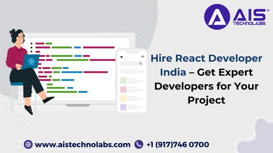 Hire React Developer India – Get Expert Developers for Your Project