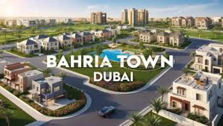 Bahria Town Dubai South: A Perfect Blend of Luxury and Affordability