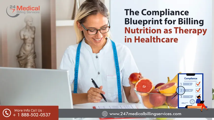 The Compliance Blueprint for Billing Nutrition as Therapy in Healthcare