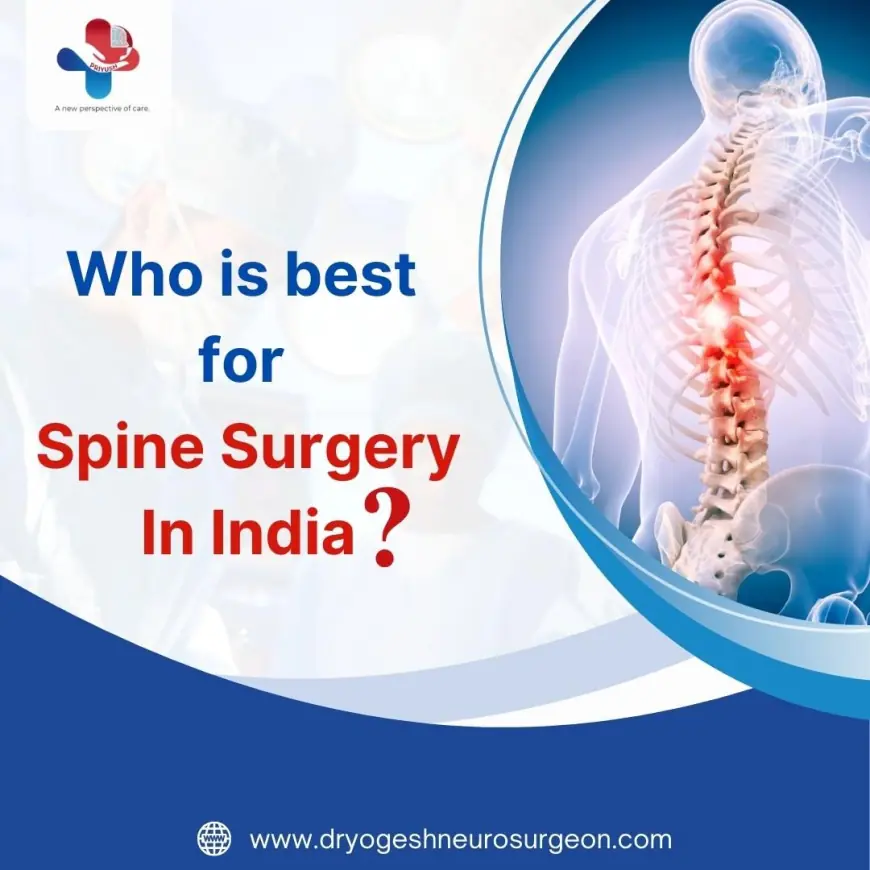 Who is best for spine surgery In India?