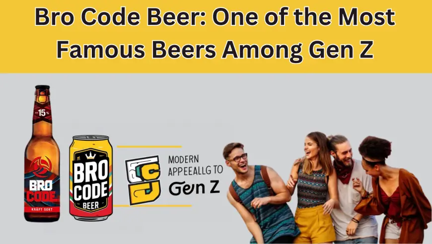 Bro Code Beer: The Ultimate Party Drink for Gen Z