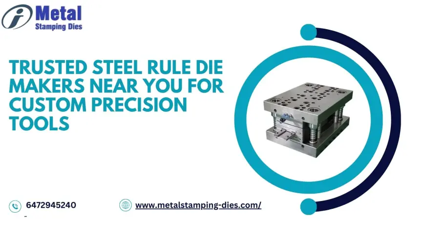 Trusted Steel Rule Die Makers near You for Custom Precision Tools