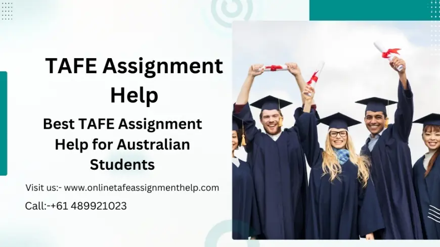 Top-Rated TAFE Assignment Help for Aussie Students