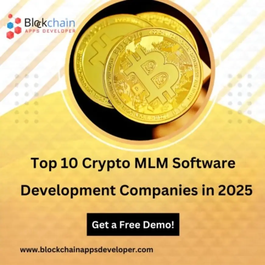 Top 10 Crypto MLM Software Development Companies in 2025