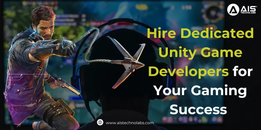 Hire Dedicated Unity Game Developers for Your Gaming Success