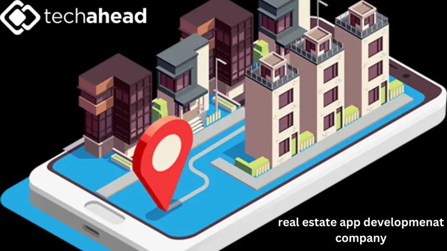 Why Partnering with a Top Real Estate App Development Company is Essential for Modern Businesses