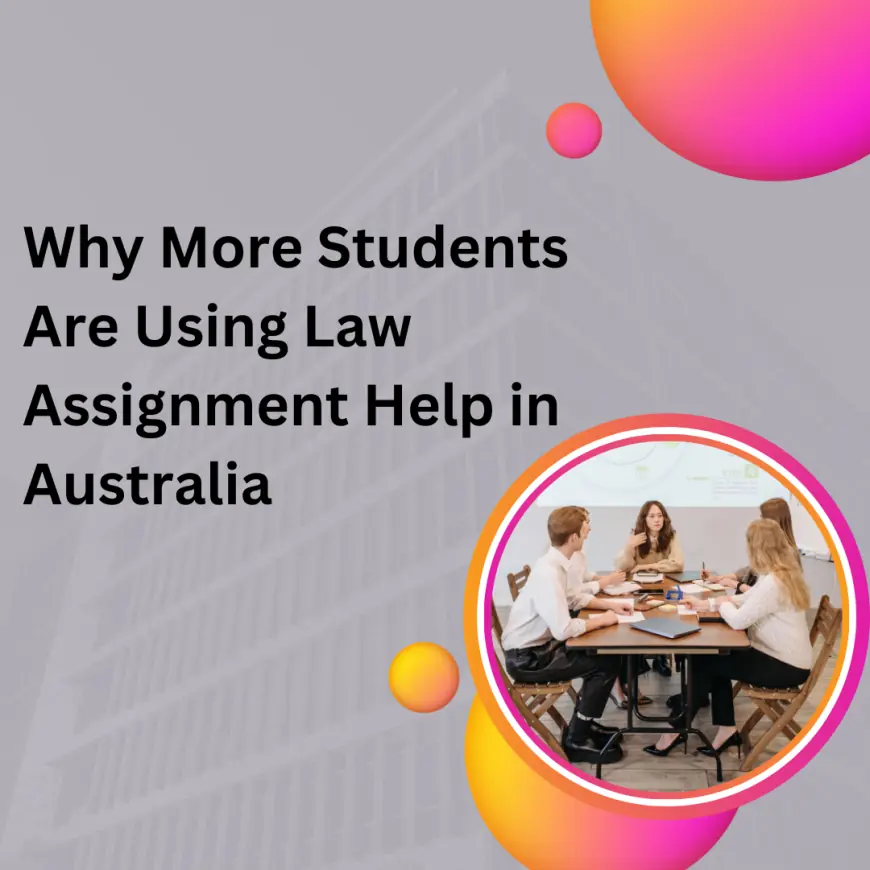 Why More Students Are Using Law Assignment Help in Australia