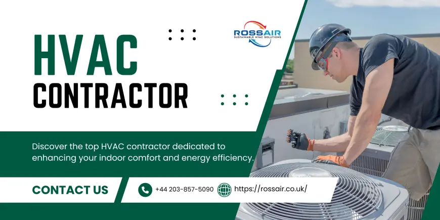 The Ultimate Checklist for Hiring an HVAC Contractor in the UK