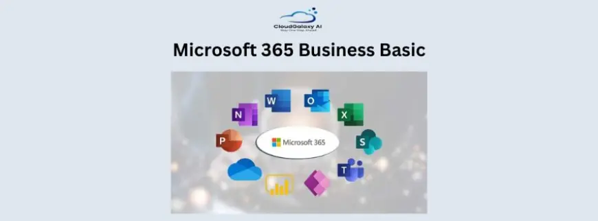 Microsoft 365 Business Basic: A Cost-Effective Solution for Small Businesses