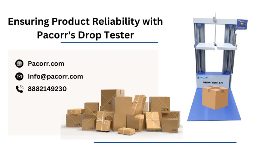 Enhancing Packaging Quality with Pacorr’s Drop Tester