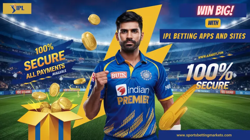 The Best IPL Betting Apps for 2025: A Complete Guide