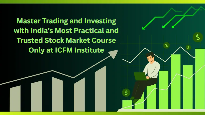 Master Your Financial Future with ICFM Expert Stock Market Classes for Lasting Success