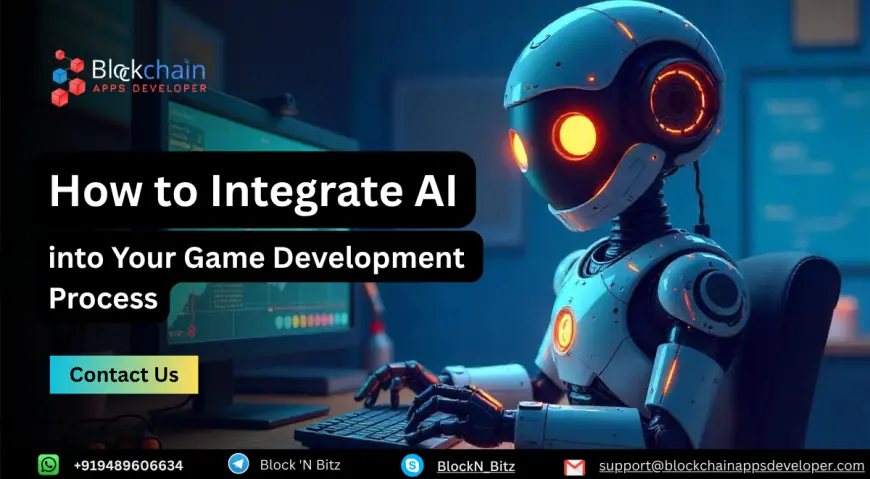 How to Integrate AI into Your Game Development Process | BlockchainAppsDeveloper