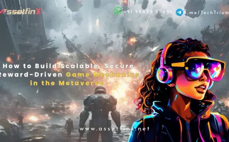 How to Build Scalable, Secure & Reward-Driven Game Mechanics in the Metaverse – AssetfinX