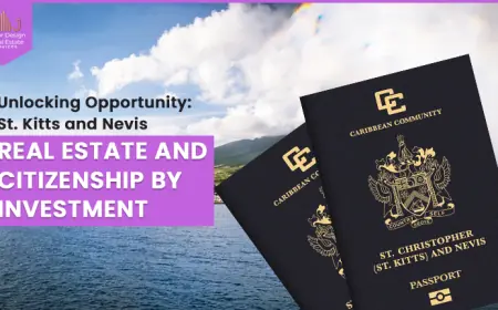 Unlocking Opportunity: St. Kitts and Nevis Real Estate and Citizenship by Investment!