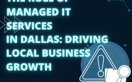 The Role of Managed IT Services in Dallas: Driving Local Business Growth