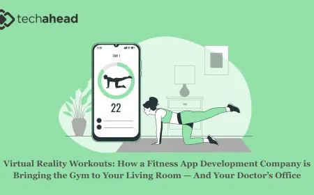 Virtual Reality Workouts: How a Fitness App Development Company is Bringing the Gym to Your Living Room — And Your Doctor’s Office