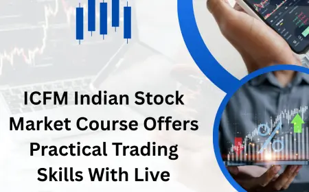 ICFM Indian Stock Market Course Offers Practical Trading Skills With Live Market Based Learning Experience