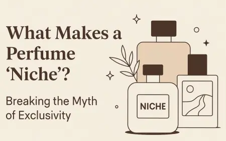 What Makes a Perfume 'Niche'? Breaking the Myth of Exclusivity