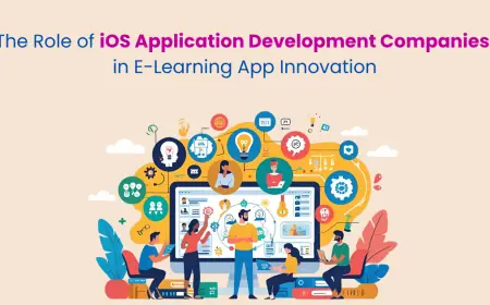 The Role of iOS Application Development Companies in E-Learning App Innovation