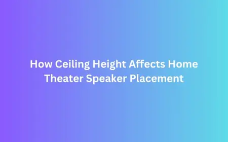 How Ceiling Height Affects Home Theater Speaker Placement