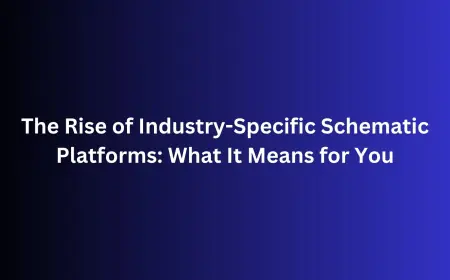 The Rise of Industry-Specific Schematic Platforms: What It Means for You