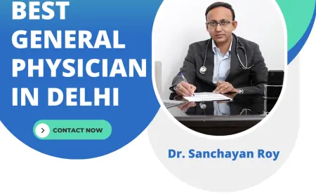 From Cough to Diabetes: General Physician in South Delhi Can Help