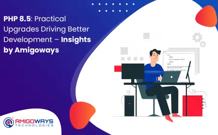 PHP 8.5: Practical Upgrades Driving Better Development – Insights by Amigoways