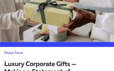 Luxury Corporate Gifts — Making a Statement of Appreciation