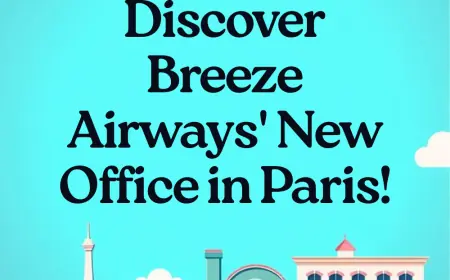 Breeze Airways Paris Office: Your Local Hub for Hassle-Free Travel Support